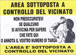 <p>Cartello che indica il controllo di vicinato</p>